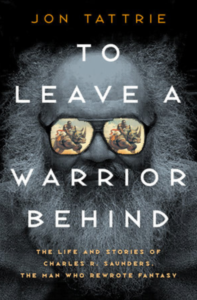To Leave A Warrior Behind–The Story of Charles Saunders
